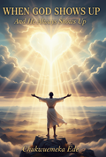 When God Shows Up – Inspirational Christian E-Book